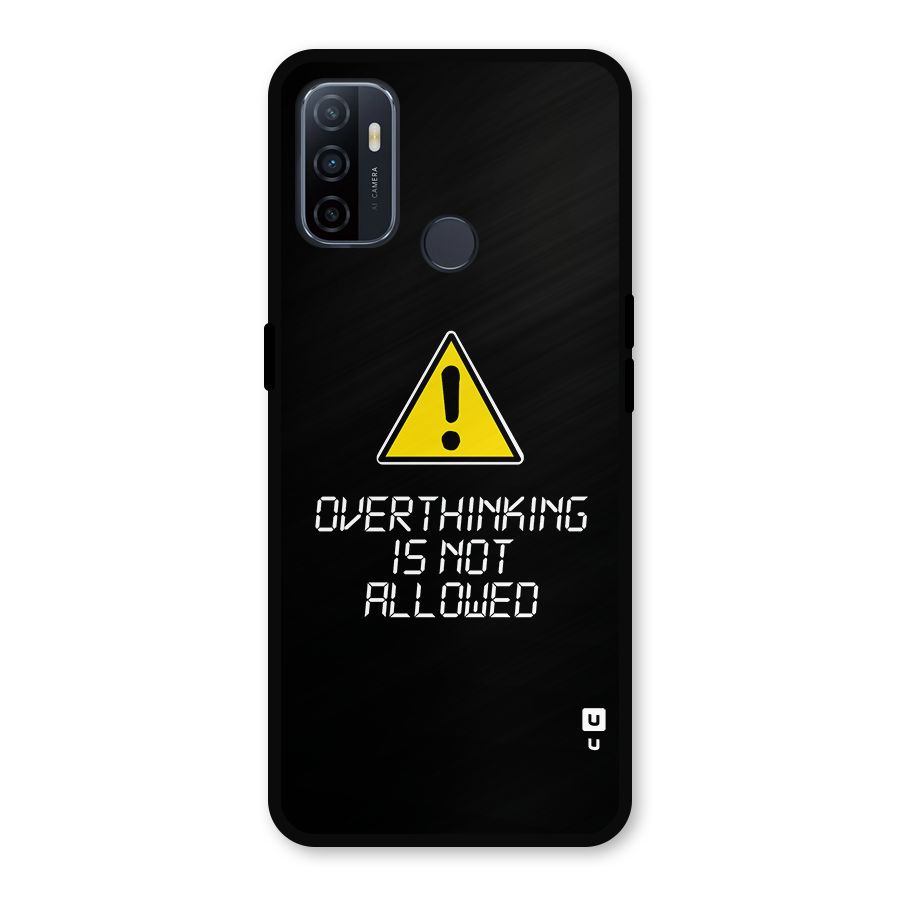 Over Thinking Metal Back Case for Oppo A53