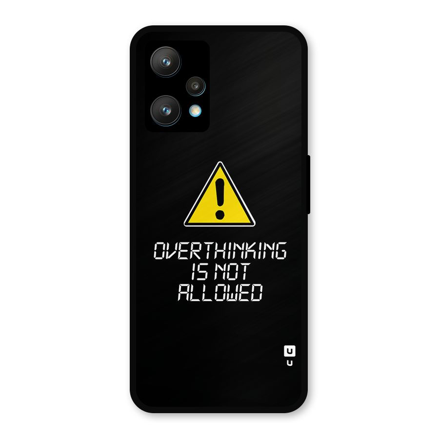 Over Thinking Metal Back Case for Realme 9 Pro Plus 5G