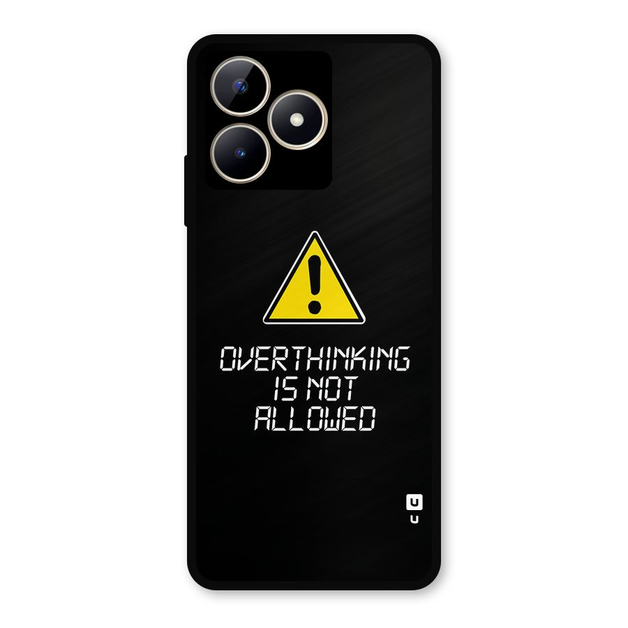 Over Thinking Metal Back Case for Realme C53