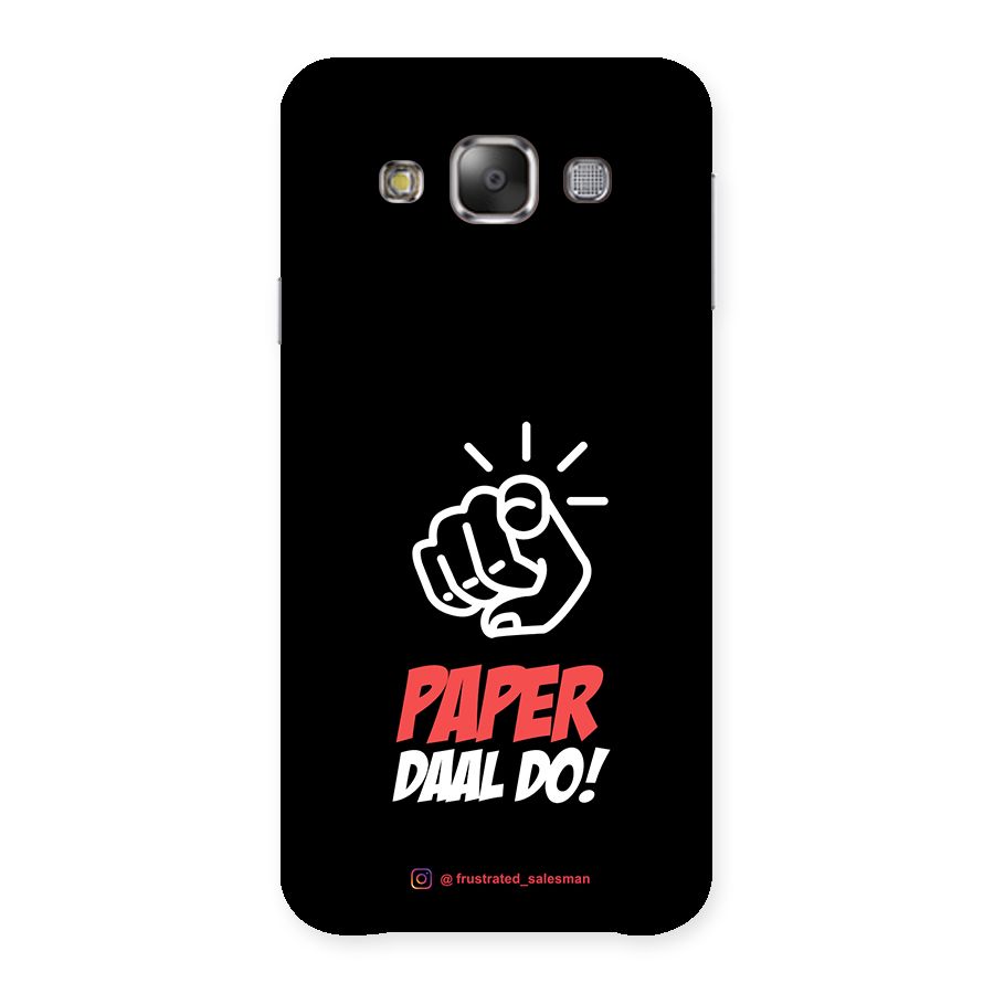 Paper Daal Do Black Back Case for Galaxy E7