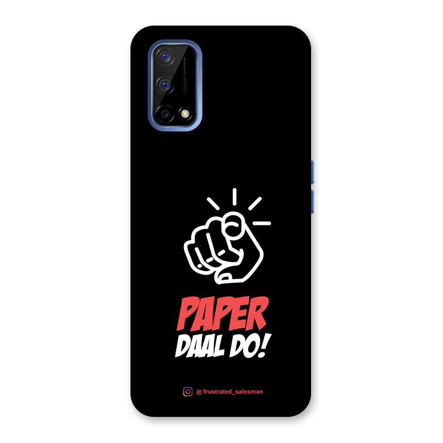 Paper Daal Do Black Back Case for Realme Narzo 30 Pro