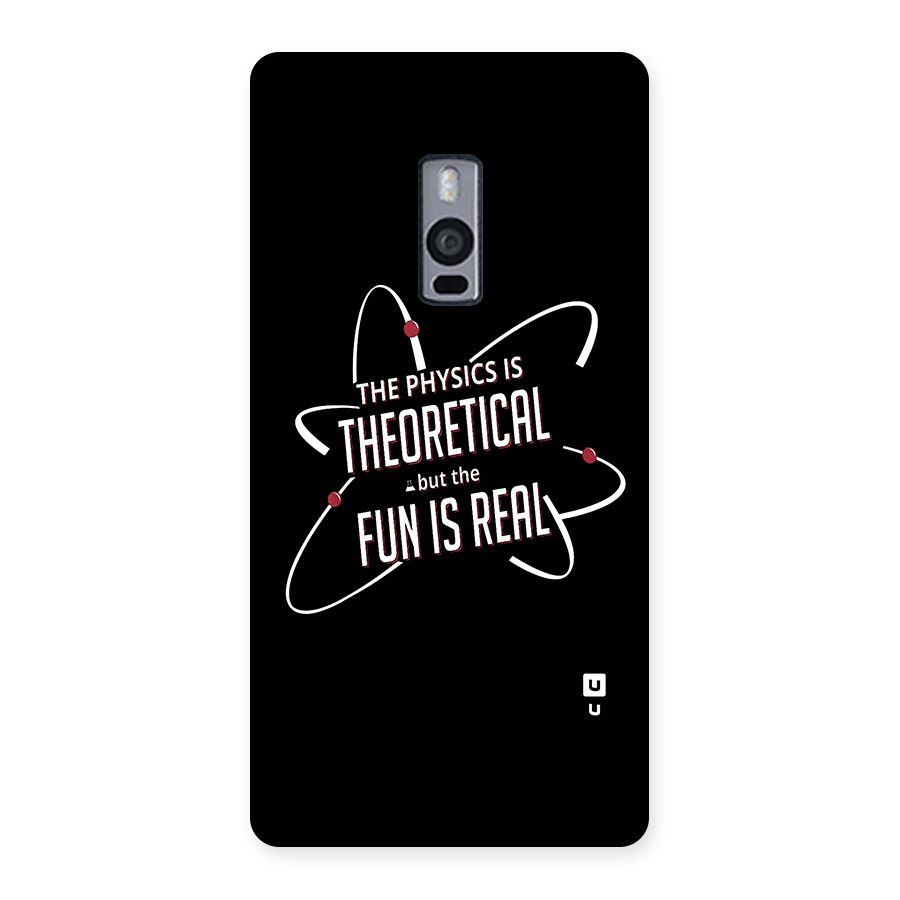 Physics Theoretical Fun Real Back Case for OnePlus Two