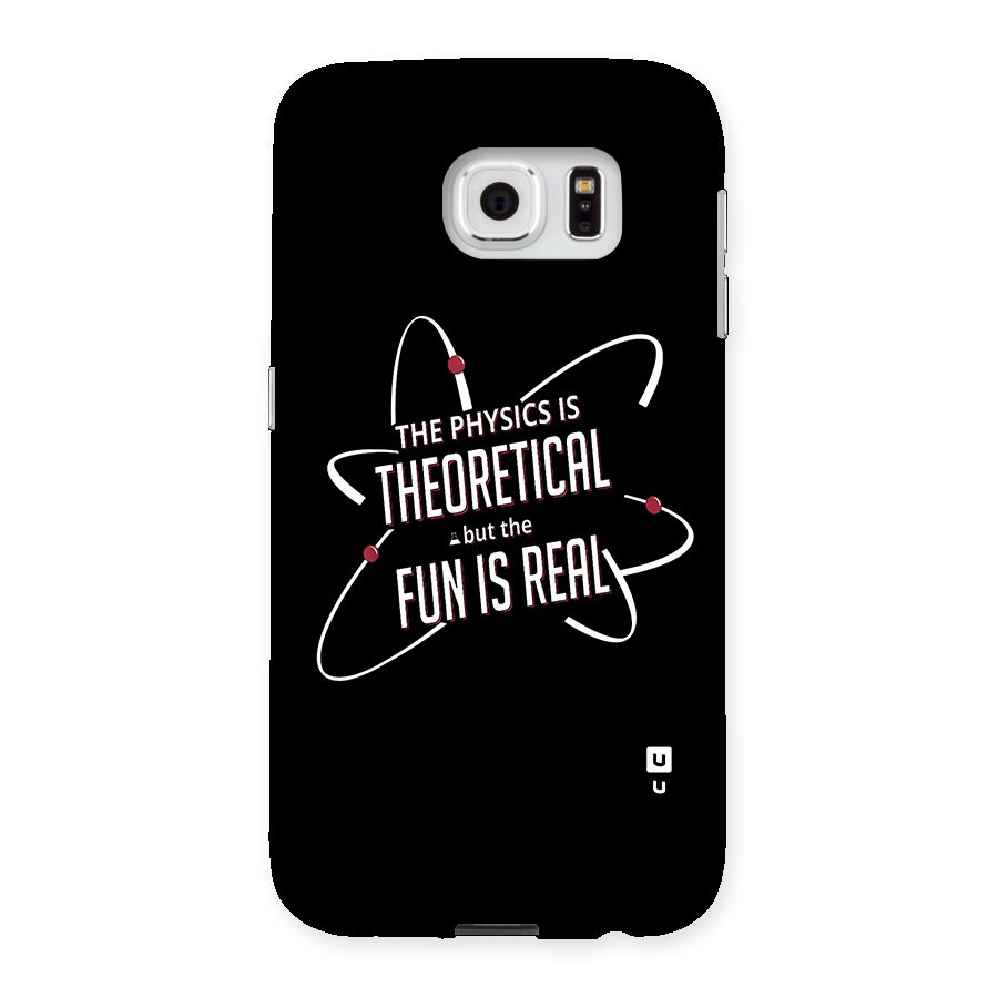 Physics Theoretical Fun Real Back Case for Samsung Galaxy S6