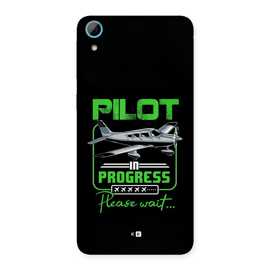 Pilot in Progress Back Case for Desire 826