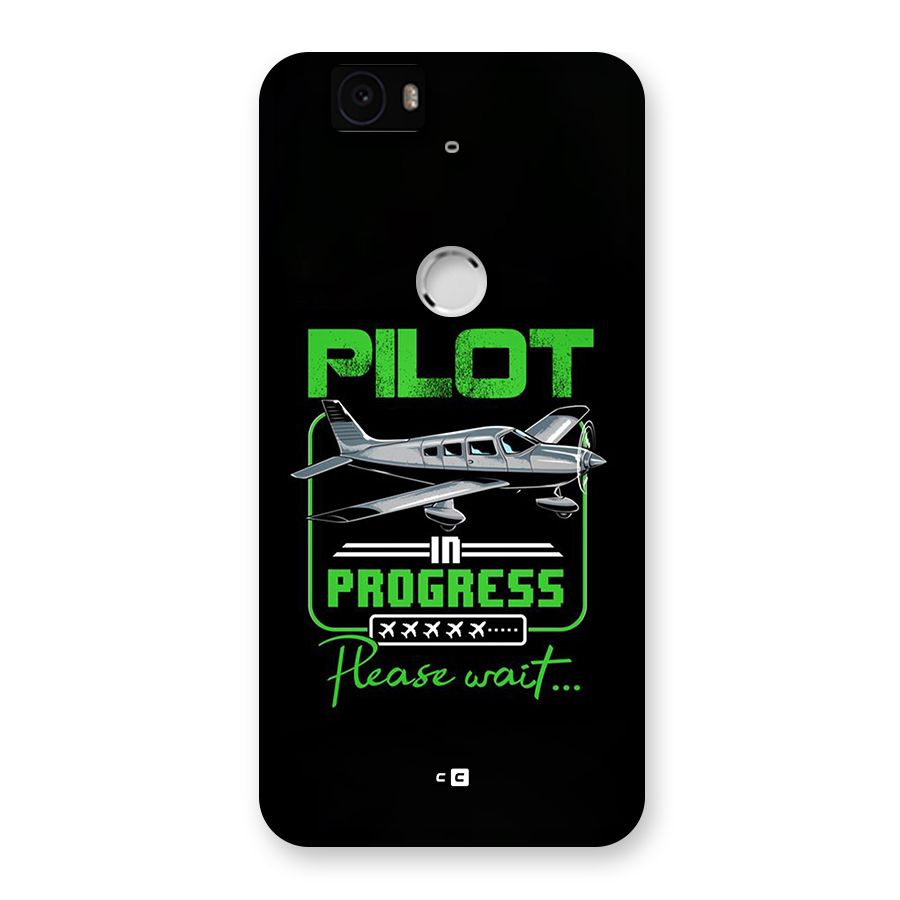 Pilot in Progress Back Case for Google Nexus 6P