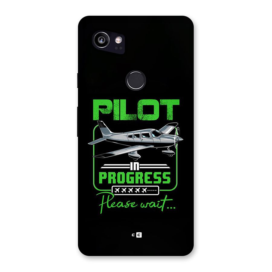 Pilot in Progress Back Case for Google Pixel 2 XL