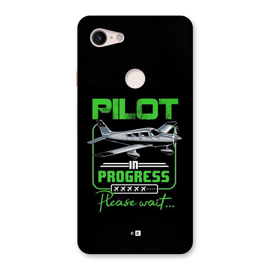 Pilot in Progress Back Case for Google Pixel 3 XL
