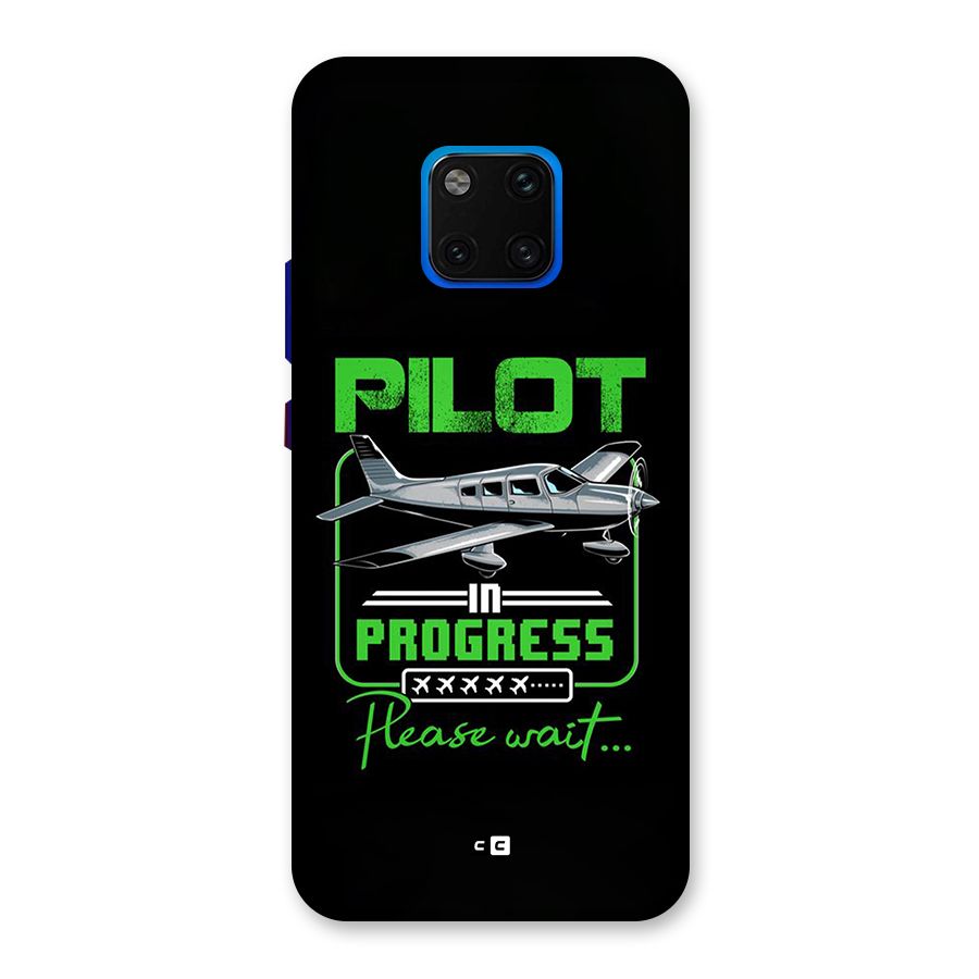Pilot in Progress Back Case for Huawei Mate 20 Pro
