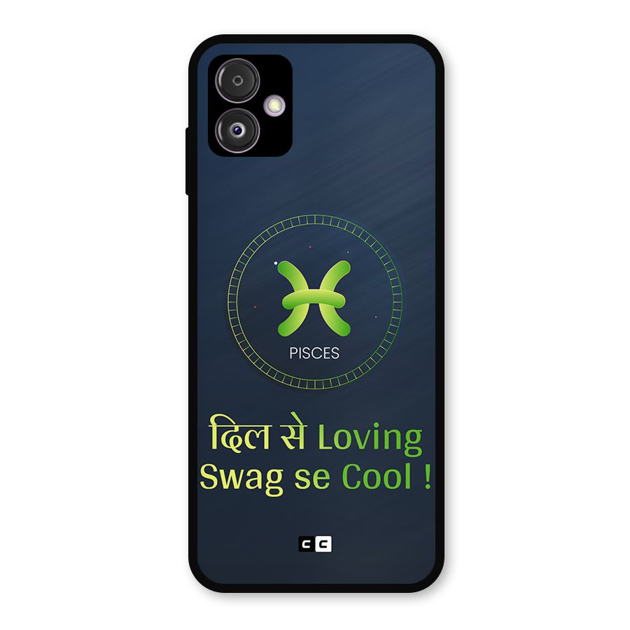 Pisces Swag Metal Back Case for Galaxy F14