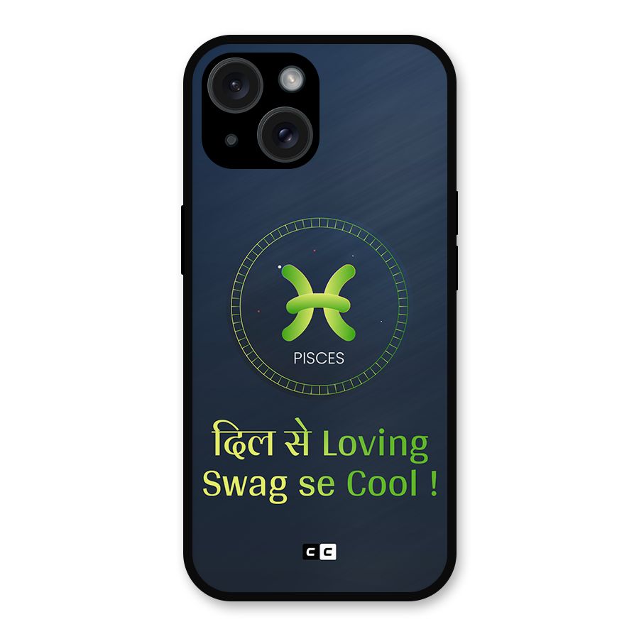Pisces Swag Metal Back Case for iPhone 15