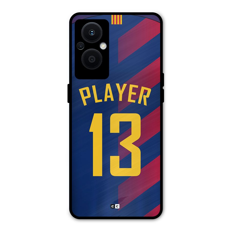 Player Thirteen Metal Back Case for Oppo F21 Pro 5G