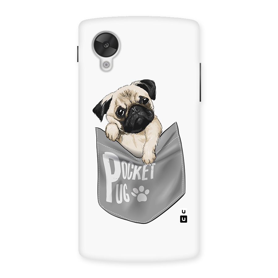 Pocket Pug Back Case for Google Nexsus 5