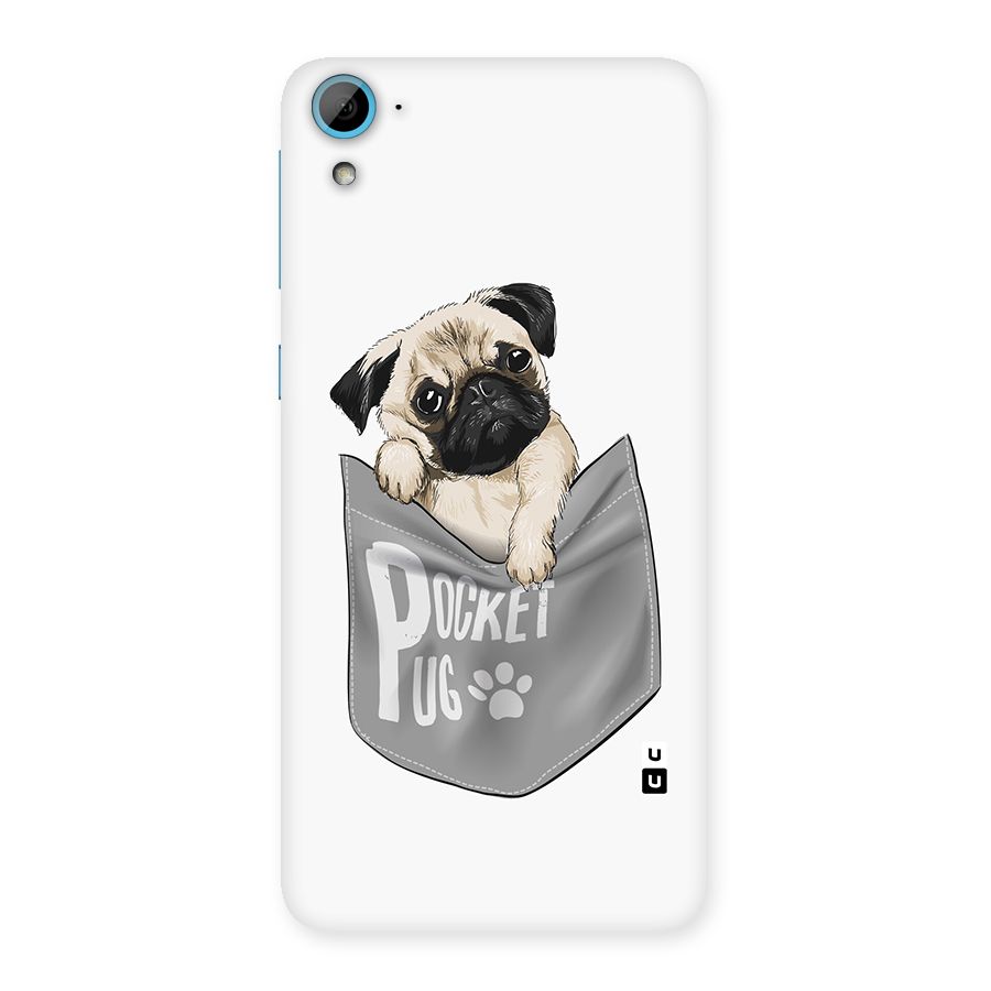Pocket Pug Back Case for HTC Desire 826