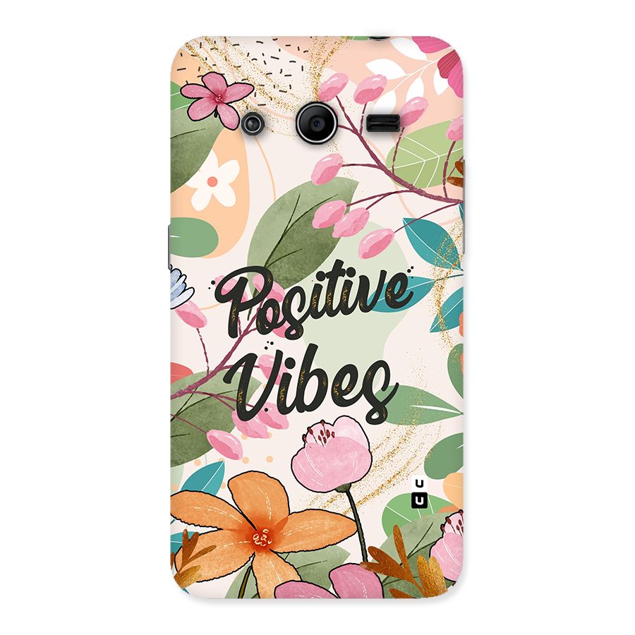 Positive Vibes Back Case for Galaxy Core 2