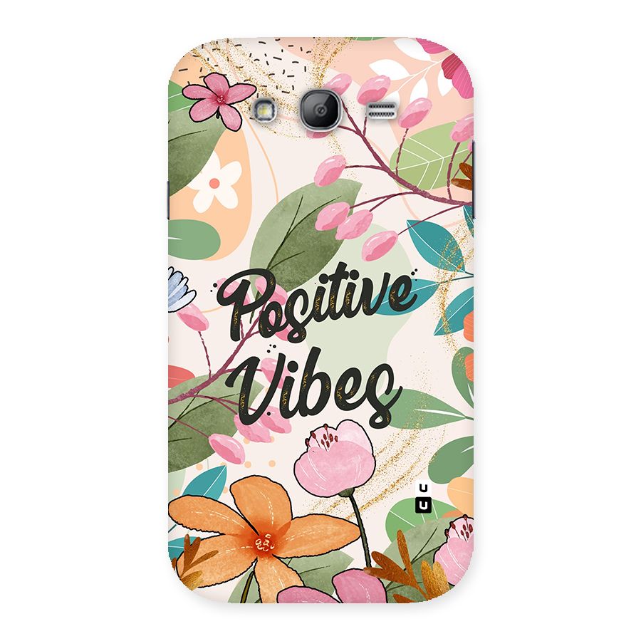 Positive Vibes Back Case for Galaxy Grand Neo