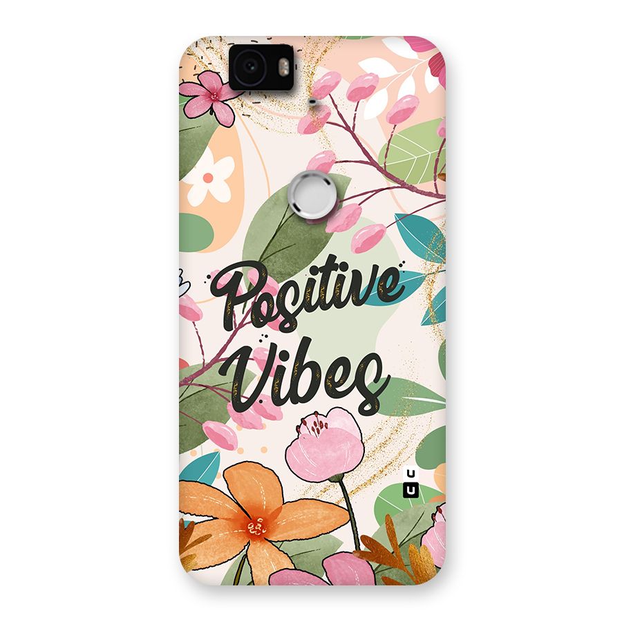 Positive Vibes Back Case for Google Nexus-6P