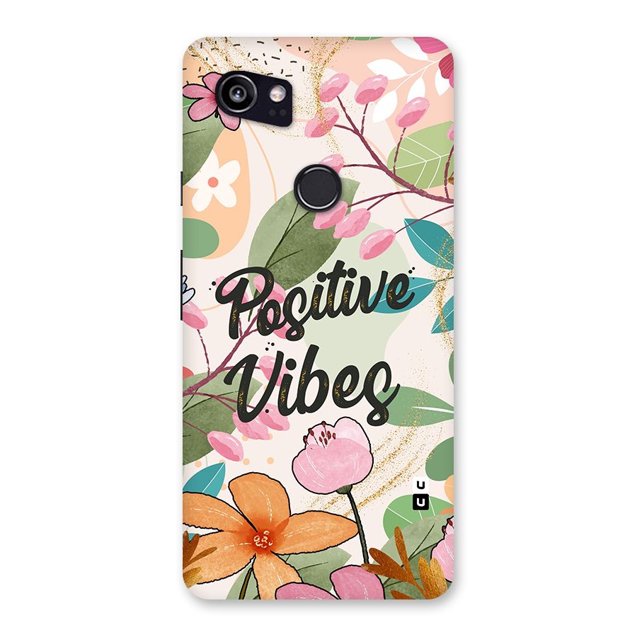 Positive Vibes Back Case for Google Pixel 2 XL