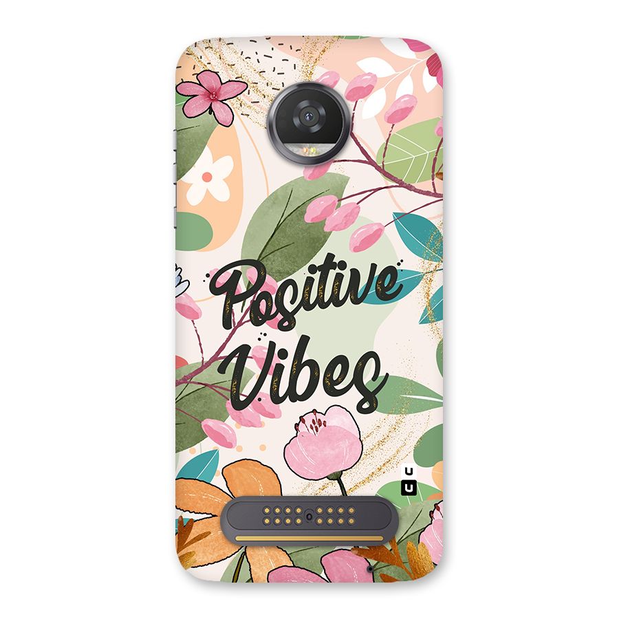 Positive Vibes Back Case for Moto Z2 Play