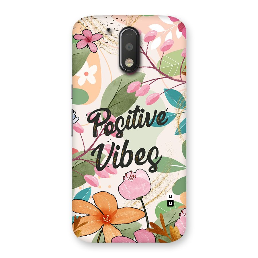 Positive Vibes Back Case for Motorola Moto G4