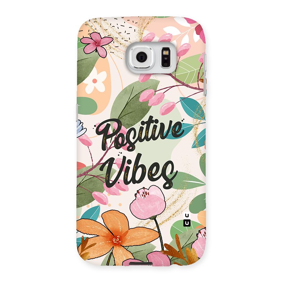 Positive Vibes Back Case for Samsung Galaxy S6