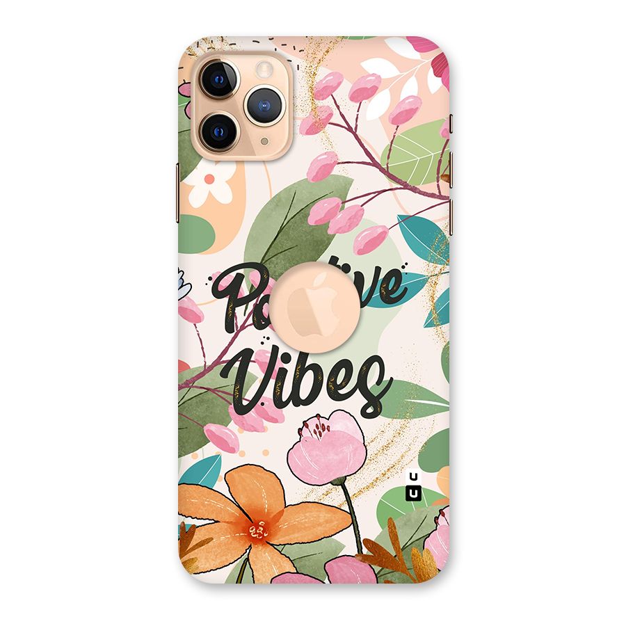 Positive Vibes Back Case for iPhone 11 Pro Max Logo Cut