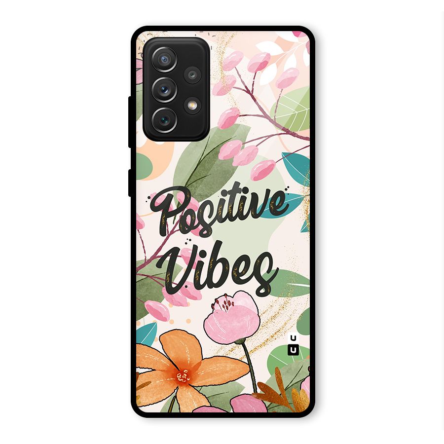 Positive Vibes Glass Back Case for Galaxy A72