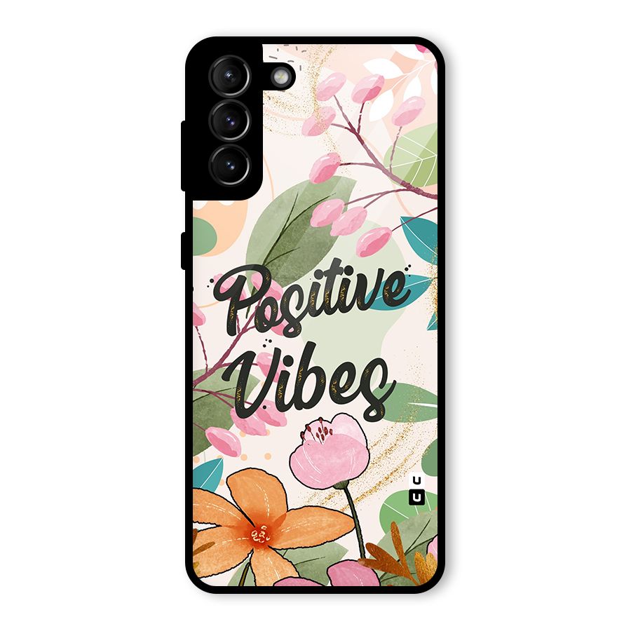 Positive Vibes Glass Back Case for Galaxy S21 Plus