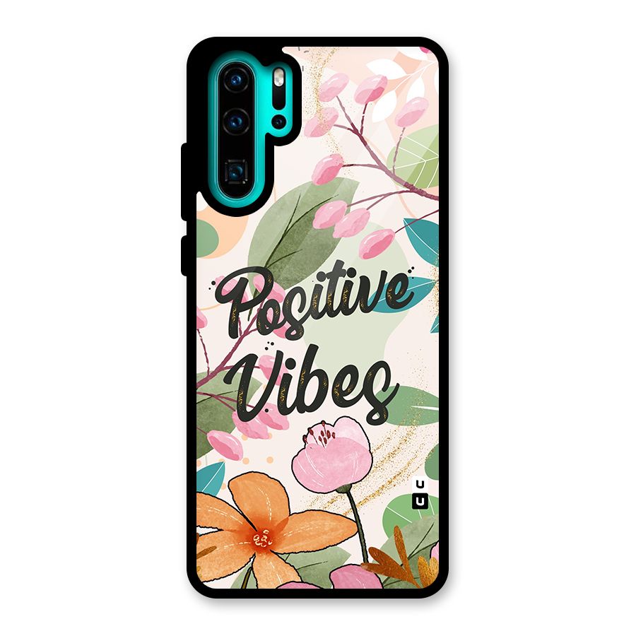 Positive Vibes Glass Back Case for Huawei P30 Pro