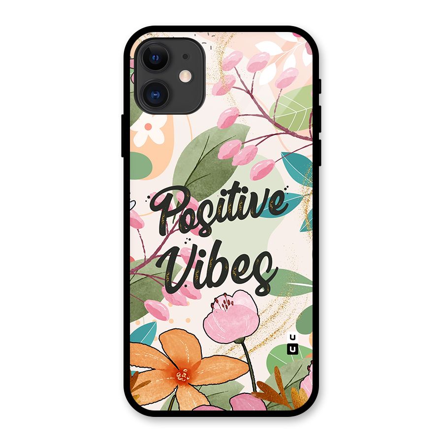 Positive Vibes Glass Back Case for iPhone 11