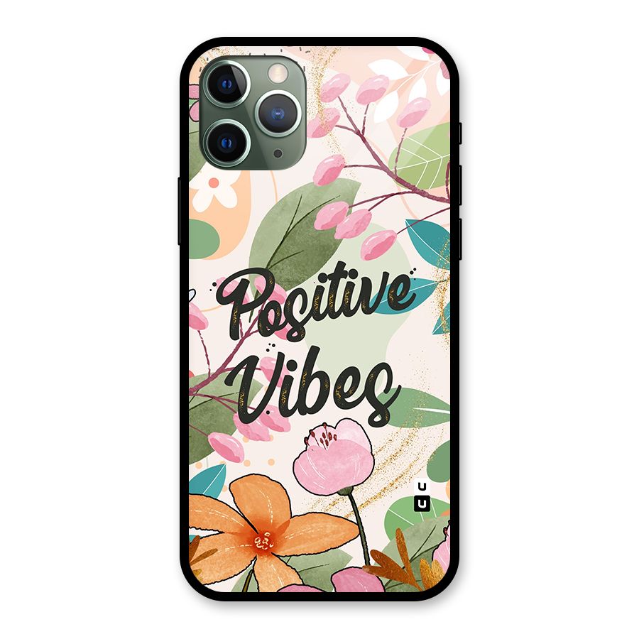 Positive Vibes Glass Back Case for iPhone 11 Pro