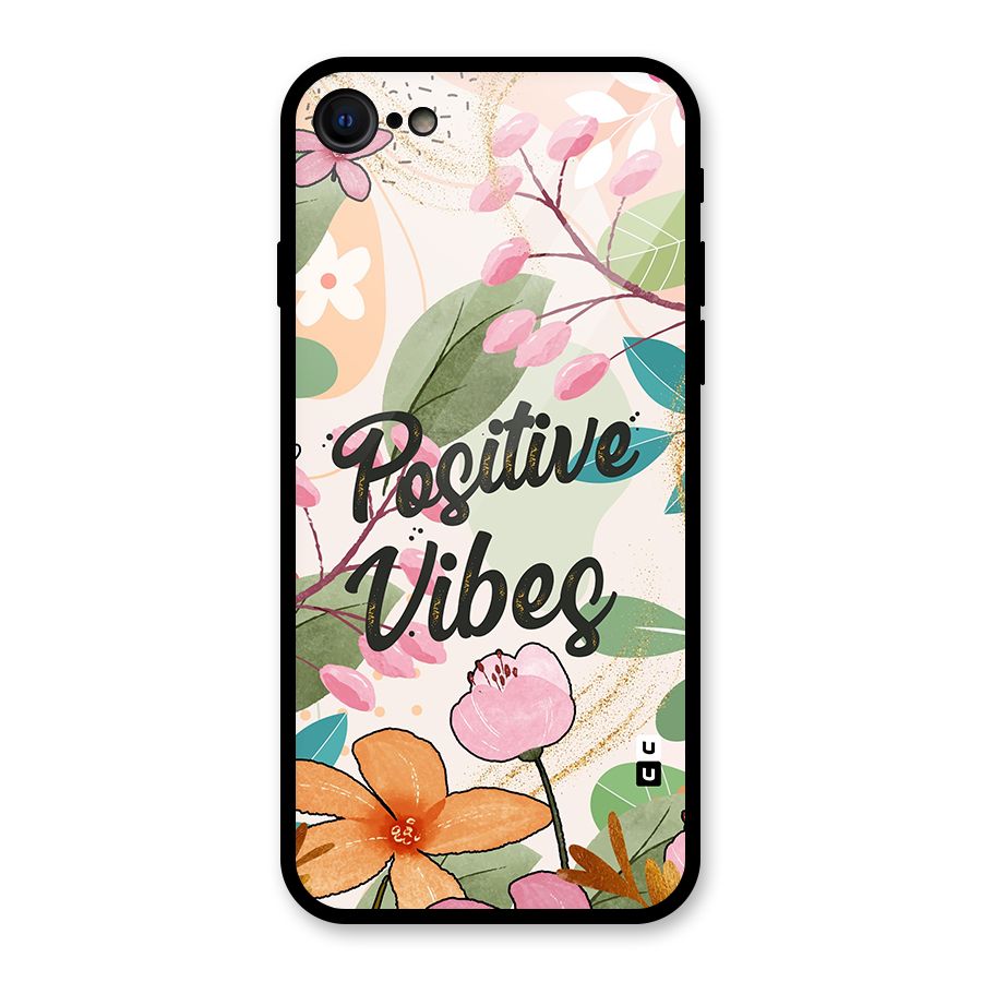Positive Vibes Glass Back Case for iPhone 7