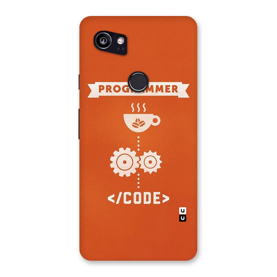 Programmer Coffee Code Back Case for Google Pixel 2 XL