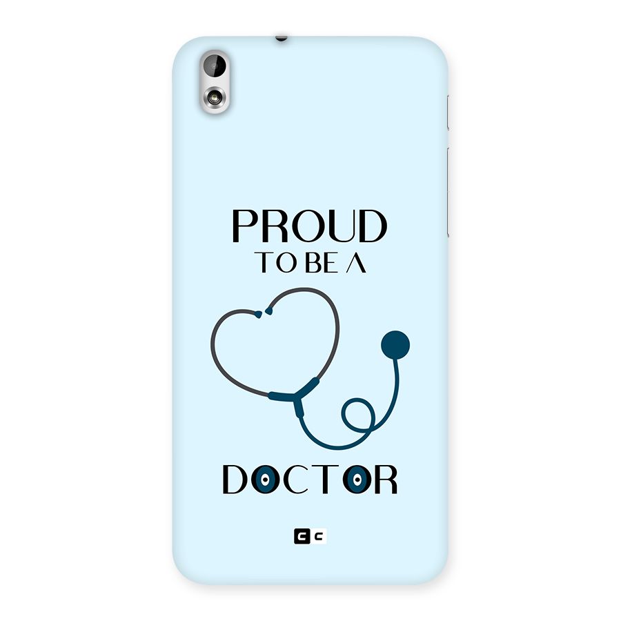 Proud 2B Doctor Back Case for Desire 816g