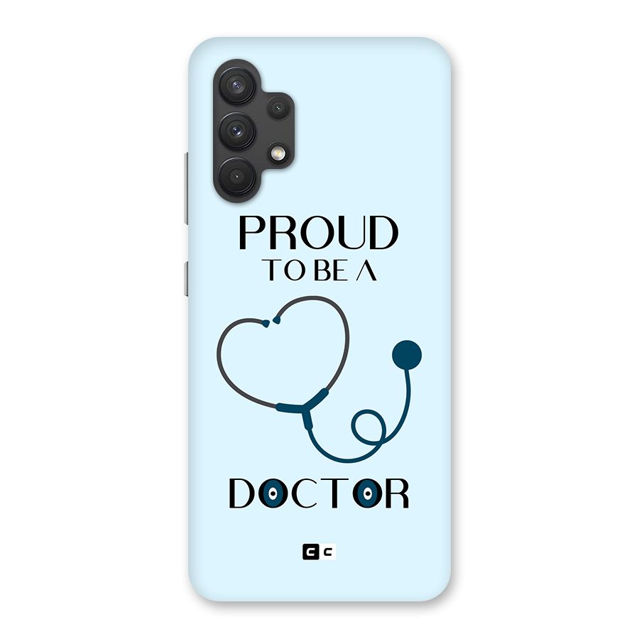 Proud 2B Doctor Back Case for Galaxy A32