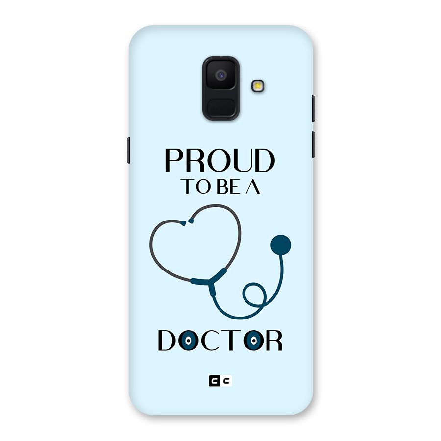 Proud 2B Doctor Back Case for Galaxy A6 (2018)