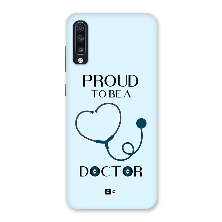 Proud 2B Doctor Back Case for Galaxy A70