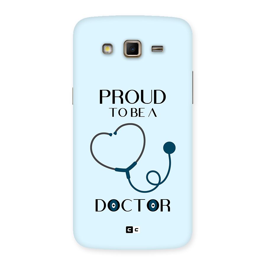 Proud 2B Doctor Back Case for Galaxy Grand 2