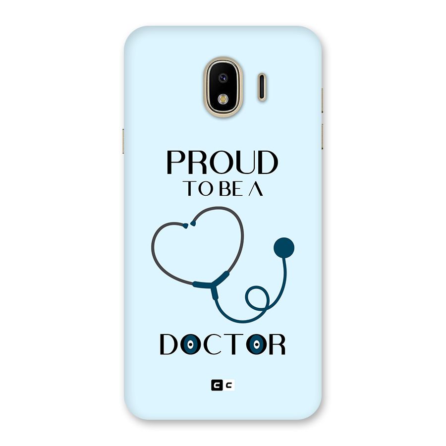 Proud 2B Doctor Back Case for Galaxy J4