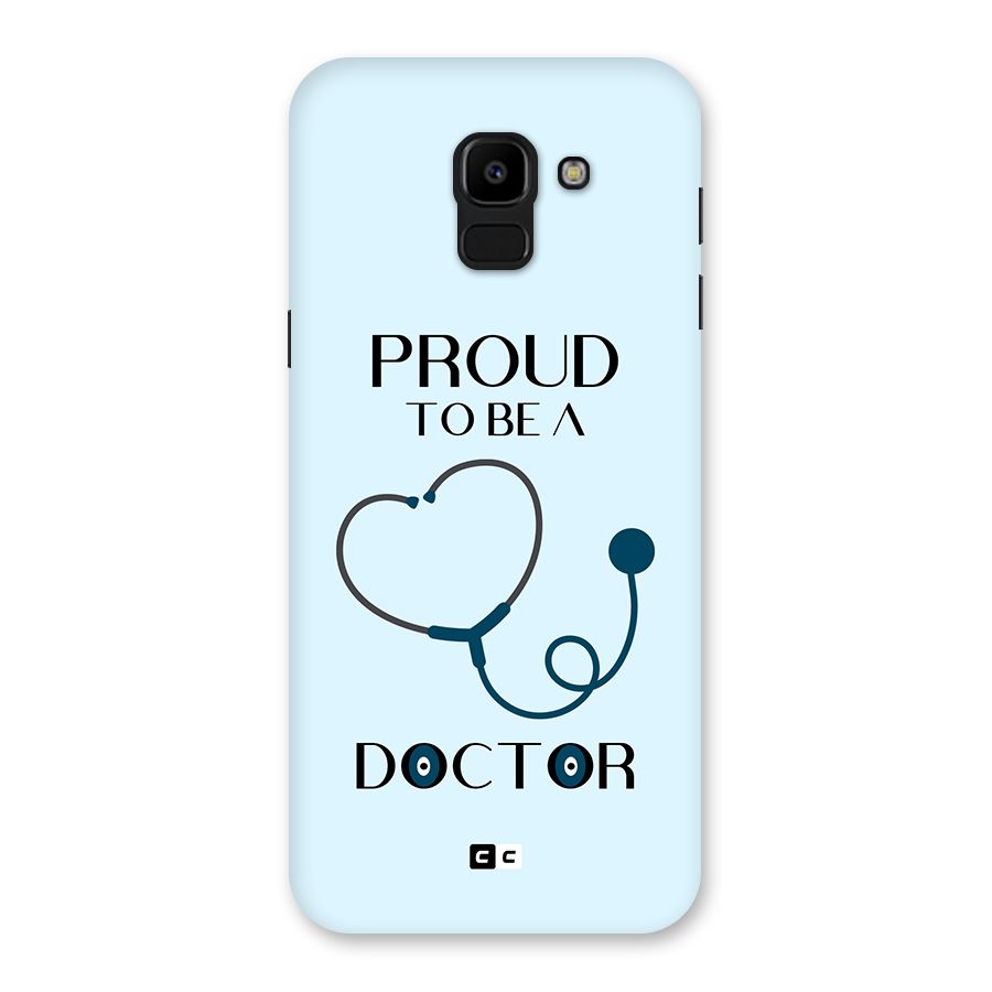 Proud 2B Doctor Back Case for Galaxy J6