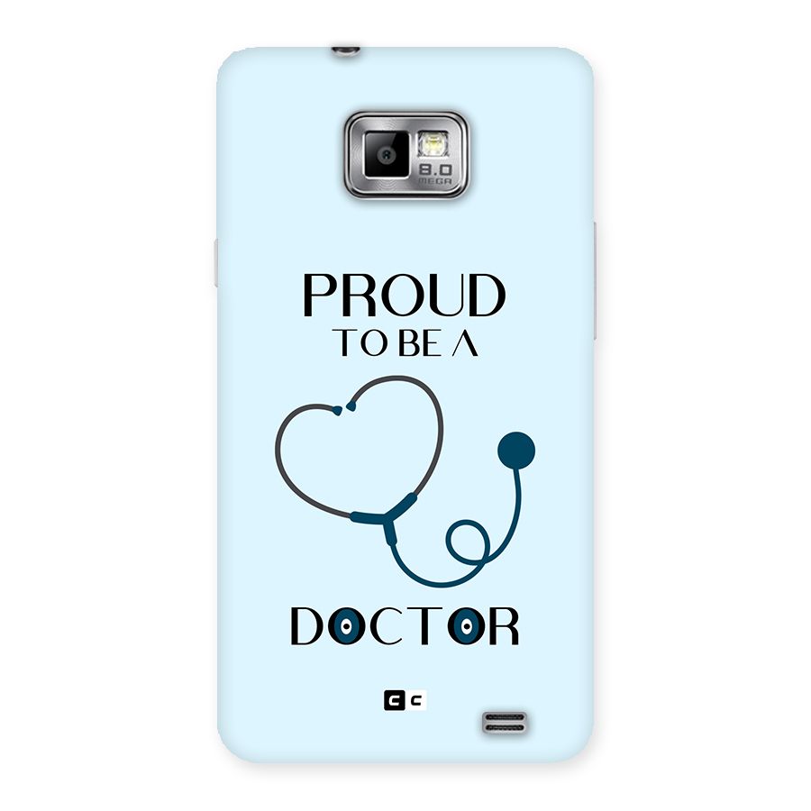 Proud 2B Doctor Back Case for Galaxy S2