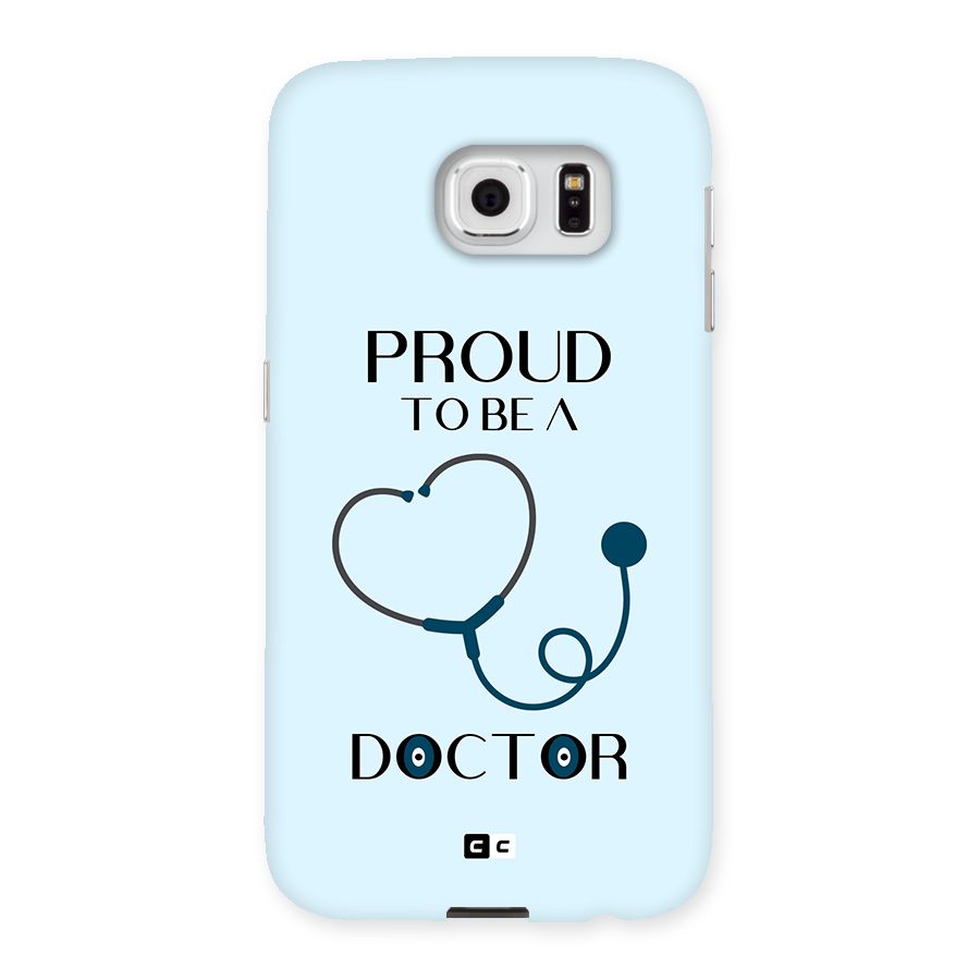 Proud 2B Doctor Back Case for Galaxy S6