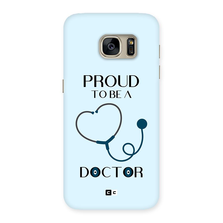 Proud 2B Doctor Back Case for Galaxy S7