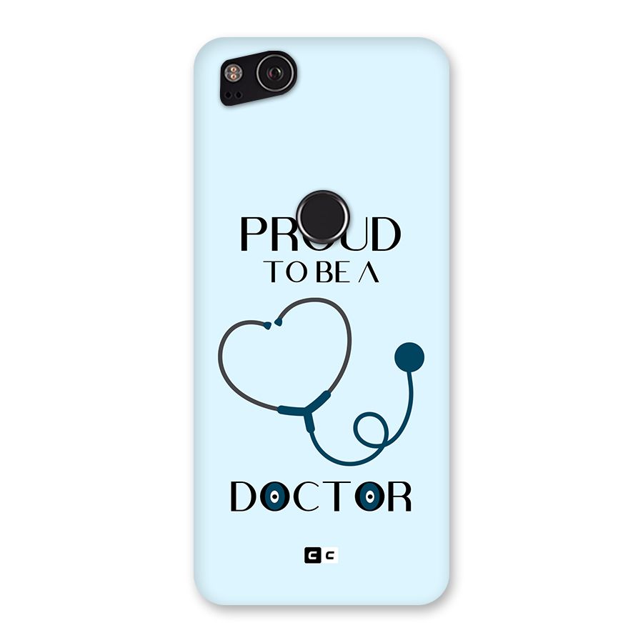 Proud 2B Doctor Back Case for Google Pixel 2