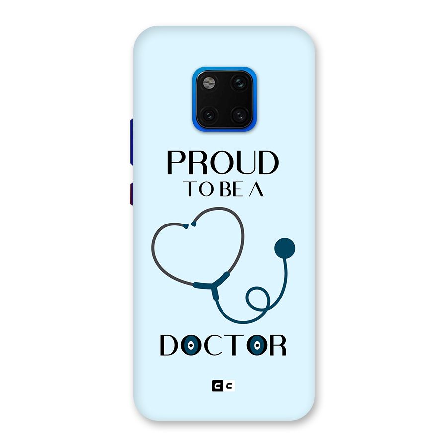 Proud 2B Doctor Back Case for Huawei Mate 20 Pro