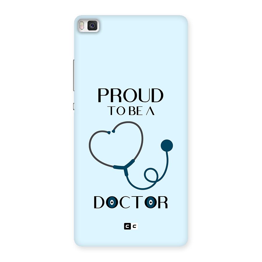 Proud 2B Doctor Back Case for Huawei P8