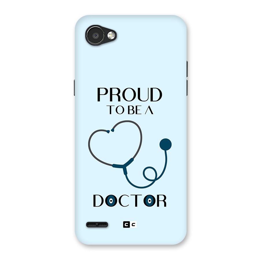 Proud 2B Doctor Back Case for LG Q6