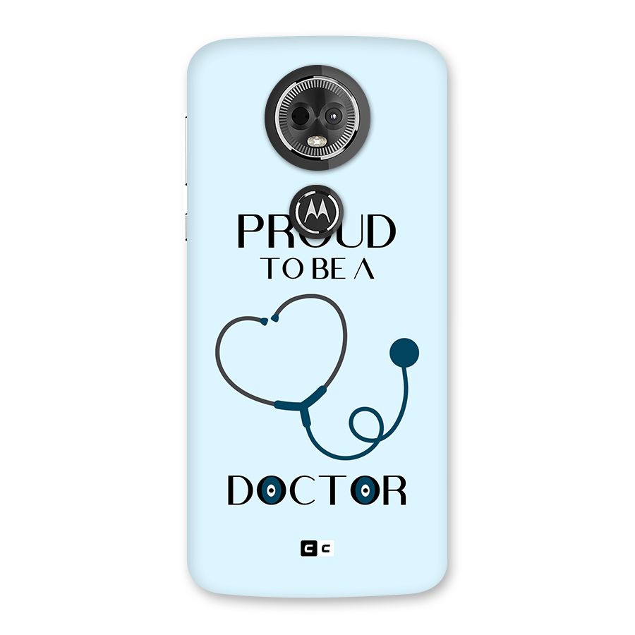 Proud 2B Doctor Back Case for Moto E5 Plus