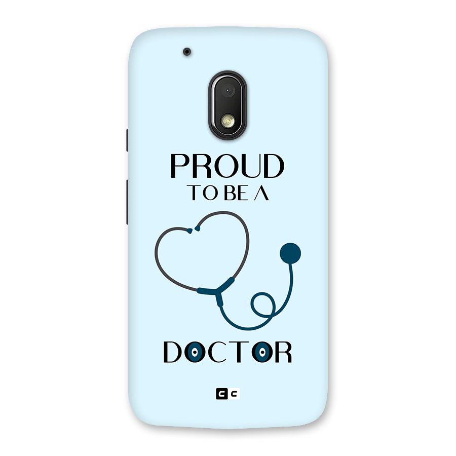 Proud 2B Doctor Back Case for Moto G4 Play