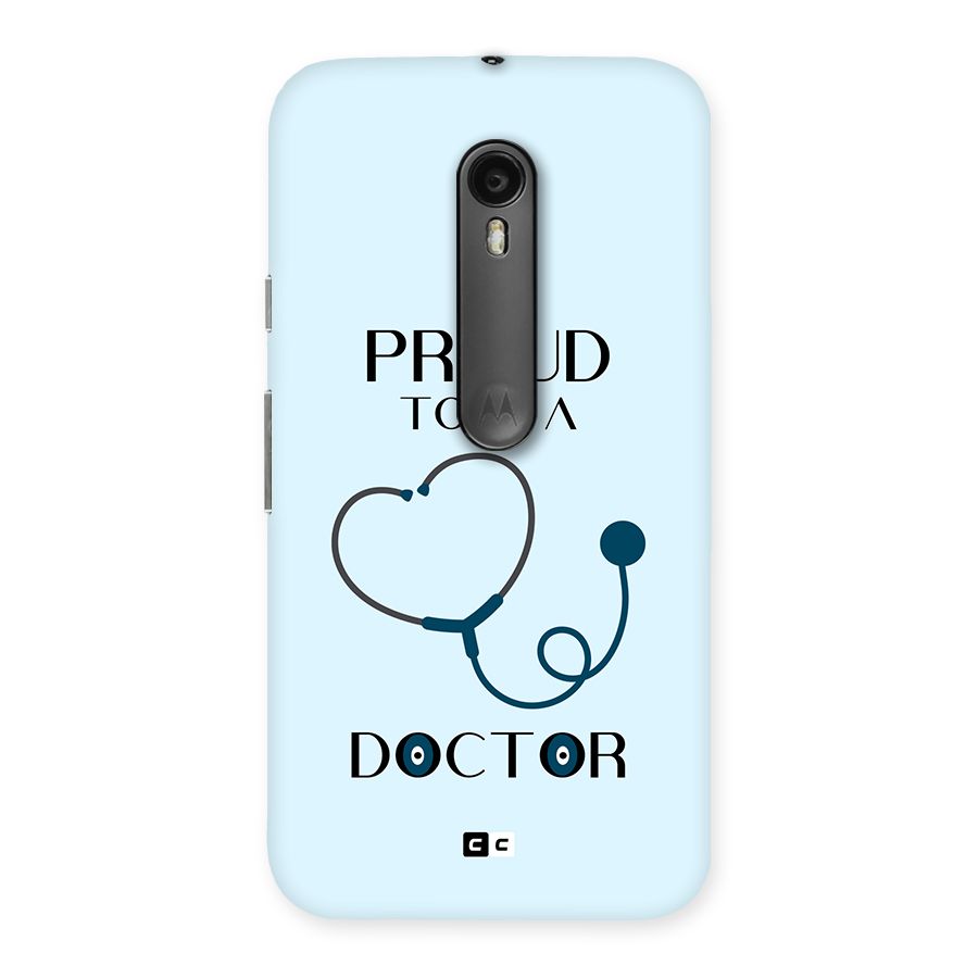 Proud 2B Doctor Back Case for Moto G Turbo