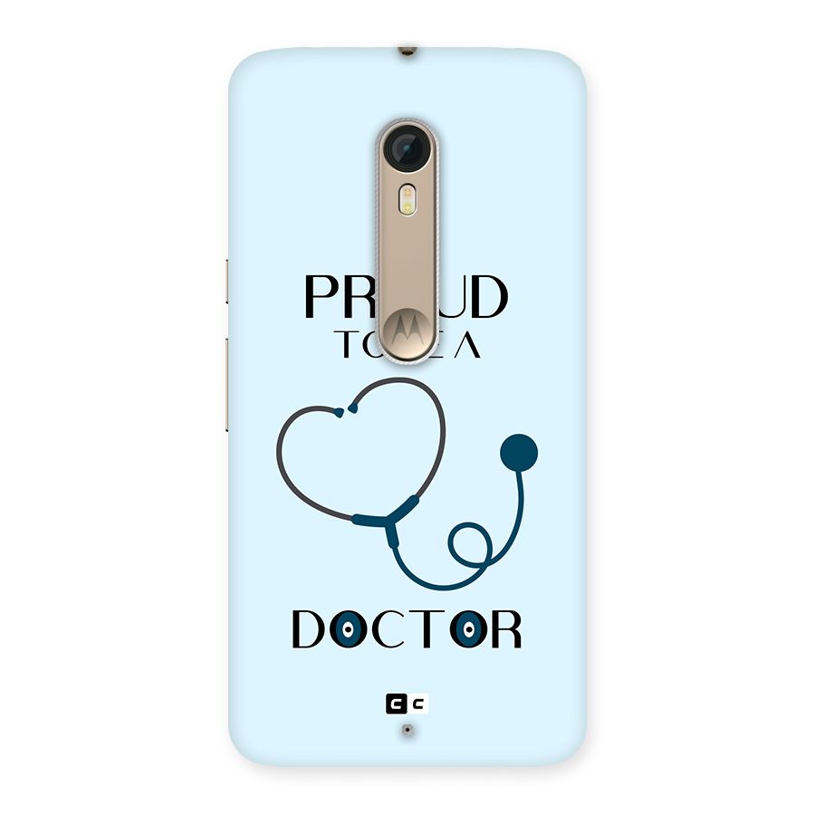 Proud 2B Doctor Back Case for Moto X Style